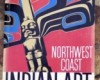 NORTHWEST COAST INDIAN ART SEATTLE WORLD'S FAIR* 1962